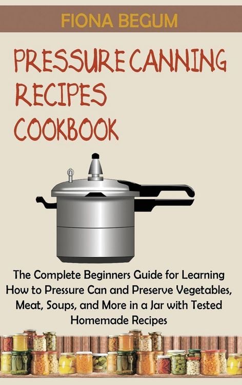 Produktbild: Pressure Canning Recipes Cookbook