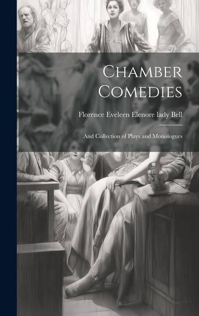 Produktbild: Chamber Comedies; and Collection of Plays and Monologues