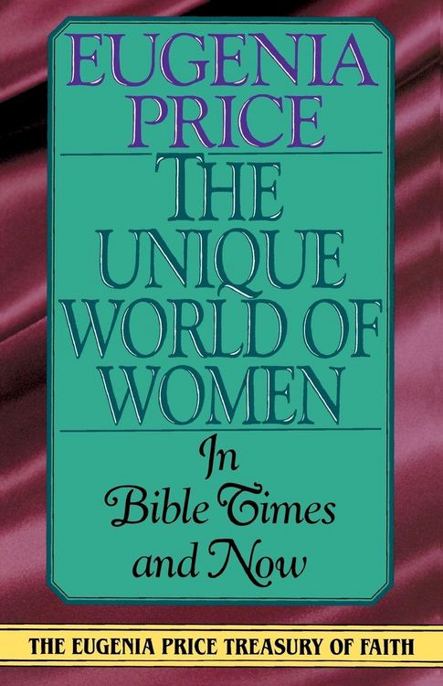 Produktbild: The Unique World of Women in Bible Times and Now