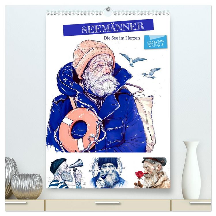Produktbild: Seem&auml;nner - Die See im Herzen (hochwertiger Premium Wandkalender 2027 DIN A2 hoch), Kunstdruck in Hochglanz