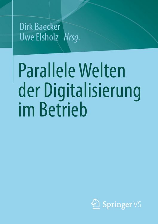 Produktbild: Parallele Welten der Digitalisierung im Betrieb
