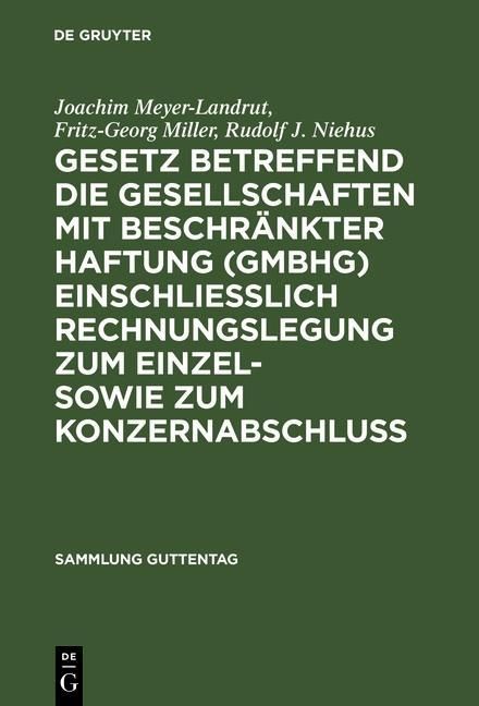 Produktbild: Gesetz betreffend die Gesellschaften mit beschr&auml;nkter Haftung (GmbHG) einschlie&szlig;lich Rechnungslegung zum Einzel- sowie zum Konzernabschluss