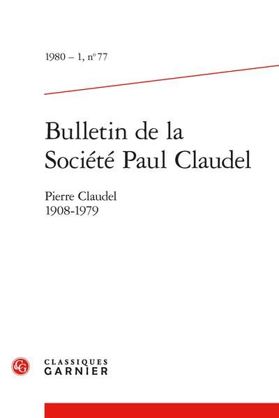 Produktbild: Bulletin de la Societe Paul Claudel ; Pierre Claudel 1908-1979