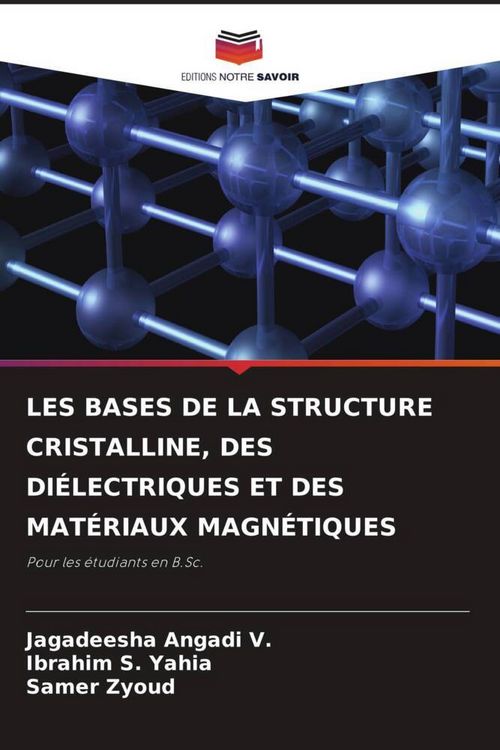 Produktbild: Les Bases De La Structure Cristalline, des Di&eacute;lectriques Et des Mat&eacute;riaux Magn&eacute;tiques