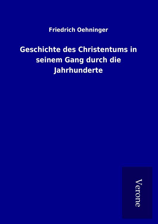 Produktbild: Geschichte des Christentums in seinem Gang durch die Jahrhunderte