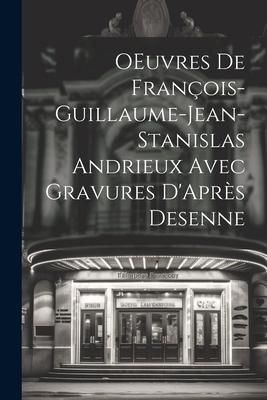 Produktbild: OEuvres de Fran&ccedil;ois-Guillaume-Jean-Stanislas Andrieux Avec Gravures D'Apr&egrave;s Desenne
