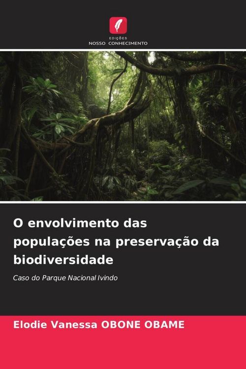 Produktbild: O envolvimento das popula&ccedil;&otilde;es na preserva&ccedil;&atilde;o da biodiversidade