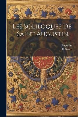 Produktbild: Les Soliloques De Saint Augustin...
