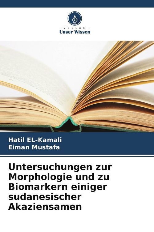 Produktbild: Untersuchungen zur Morphologie und zu Biomarkern einiger sudanesischer Akaziensamen