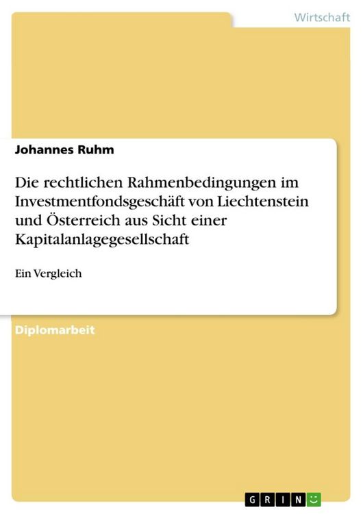 Produktbild: Die rechtlichen Rahmenbedingungen im Investmentfondsgesch&auml;ft von Liechtenstein und &Ouml;sterreich aus Sicht einer Kapitalanlagegesellschaft