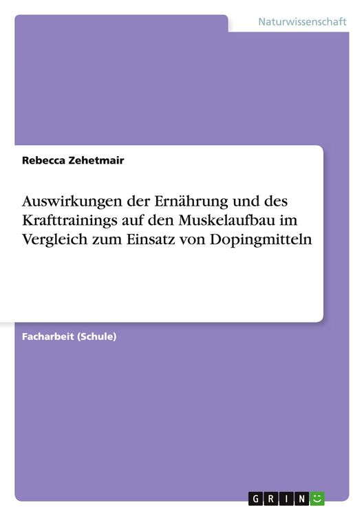 Produktbild: Auswirkungen der Ern&auml;hrung und des Krafttrainings auf den Muskelaufbau im Vergleich zum Einsatz von Dopingmitteln