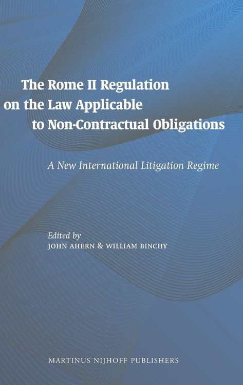 Produktbild: The Rome II Regulation on the Law Applicable to Non-Contractual Obligations