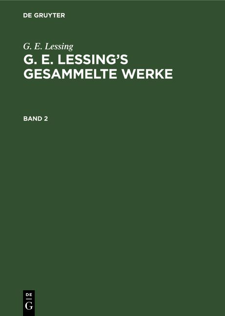 Produktbild: G. E. Lessing&rsquo;s gesammelte Werke. Band 2