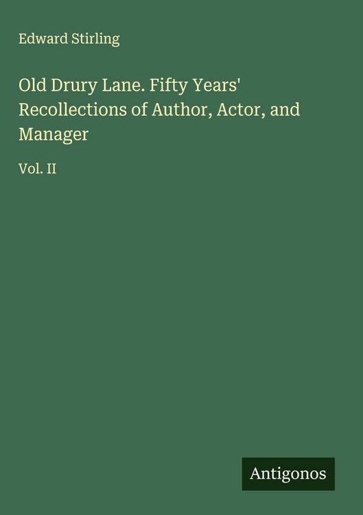 Produktbild: Old Drury Lane. Fifty Years' Recollections of Author, Actor, and Manager