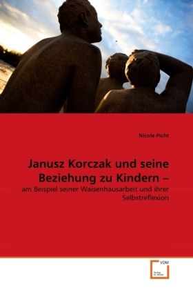 Produktbild: Picht, N: Janusz Korczak und seine Beziehung zu Kindern -