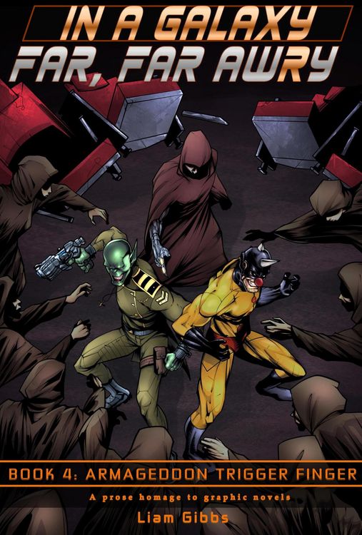 Armageddon Trigger Finger (In a Galaxy Far, Far AwRy, #4)
