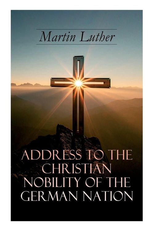 Produktbild: Address To the Christian Nobility of the German Nation