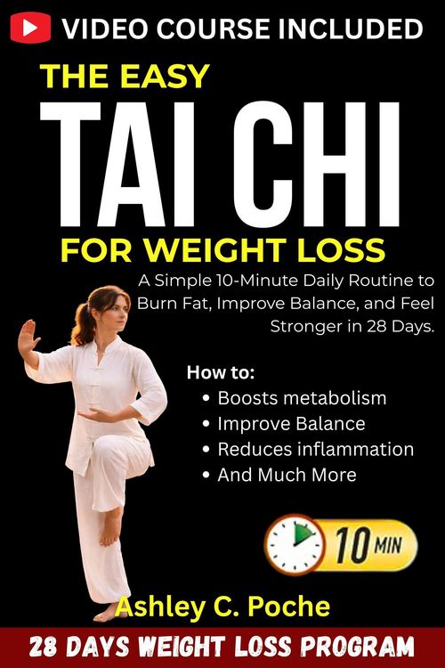 Produktbild: The Easy Tai Chi for Weight Loss: A Simple 10-Minute Daily Routine to Burn Fat, Improve Balance, and Feel Stronger in 28 Days.