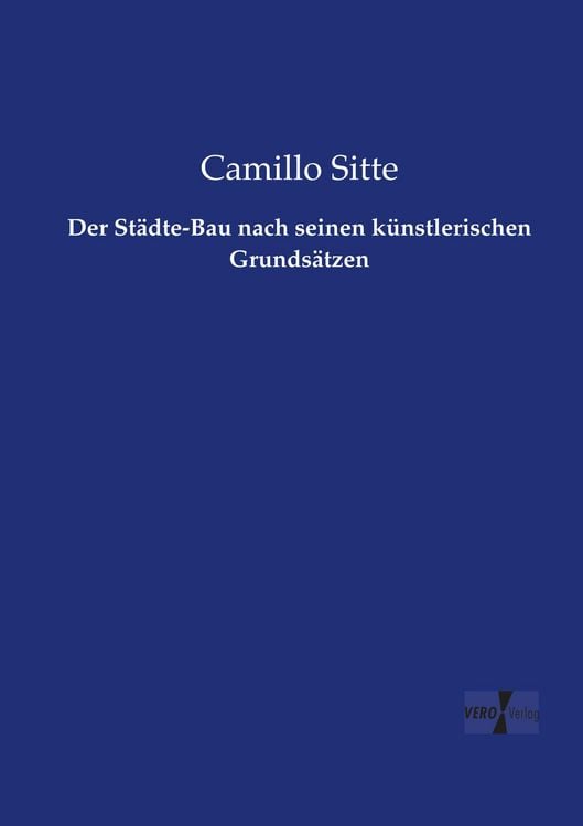 Produktbild: Der St&auml;dte-Bau nach seinen k&uuml;nstlerischen Grunds&auml;tzen