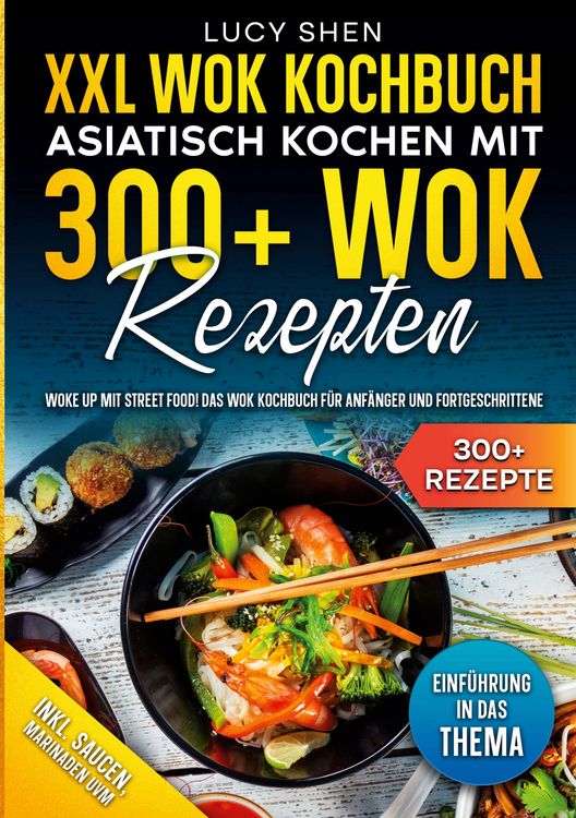 Produktbild: XXL Wok Kochbuch - Asiatisch kochen mit 300 Wok Rezepten