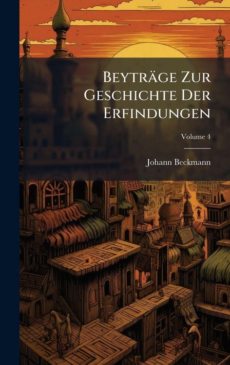 Produktbild: Beytr&auml;ge Zur Geschichte Der Erfindungen