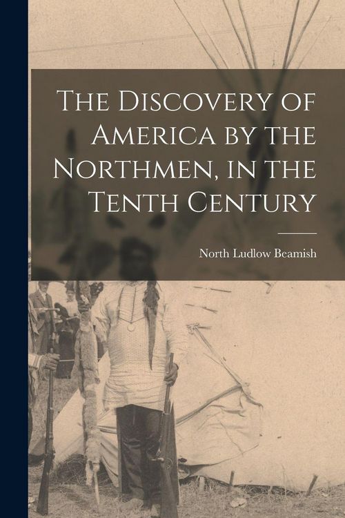 Produktbild: The Discovery of America by the Northmen, in the Tenth Century