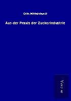 Produktbild: Aus der Praxis der Zuckerindustrie