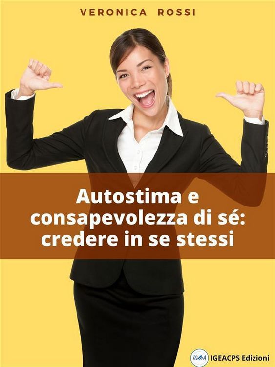 Produktbild: Autostima e consapevolezza di s&eacute;: credere in se stessi