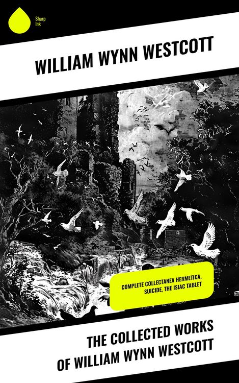 Produktbild: The Collected Works of William Wynn Westcott