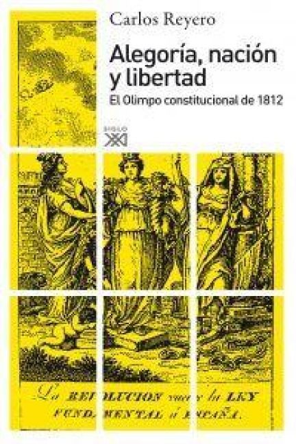 Produktbild: Alegor&iacute;a, naci&oacute;n y libertad : el olimpo constitucional de 1812