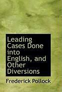 Produktbild: Leading Cases Done Into English, and Other Diversions