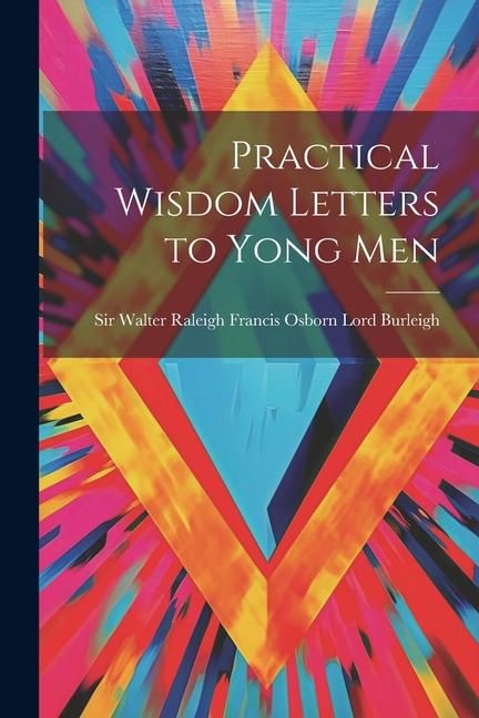 Produktbild: Practical Wisdom Letters to Yong Men
