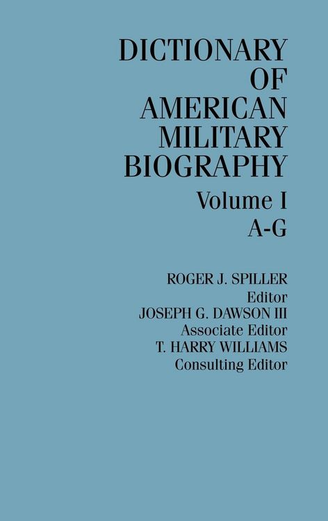Produktbild: Dictionary of American Military Biography [3 Volumes]