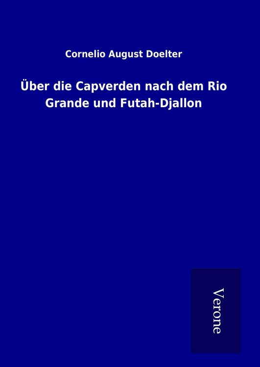 Produktbild: &Uuml;ber die Capverden nach dem Rio Grande und Futah-Djallon