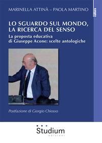 Produktbild: Lo sguardo sul mondo, la ricerca del senso. La proposta educativa di Giuseppe Acone: scelte antologiche