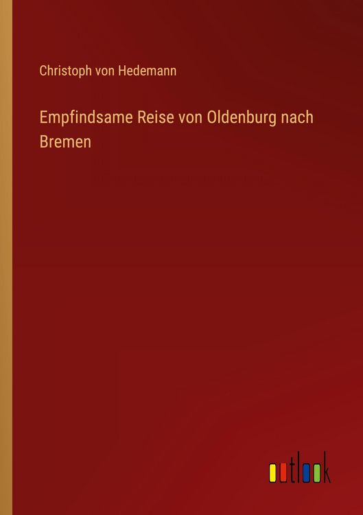 Produktbild: Empfindsame Reise von Oldenburg nach Bremen