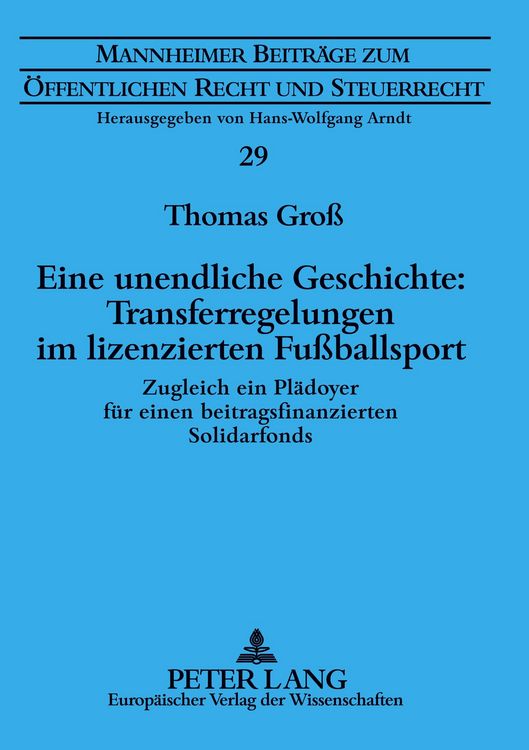 Produktbild: Eine unendliche Geschichte: Transferregelungen im lizenzierten Fu&szlig;ballsport