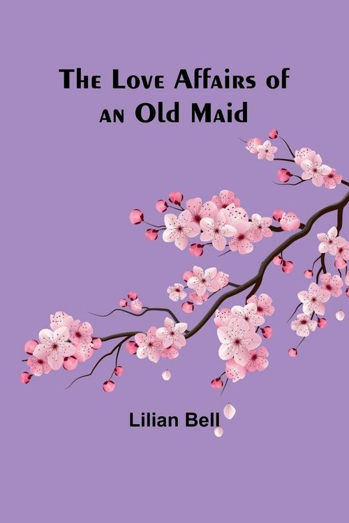 Produktbild: The Love Affairs of an Old Maid