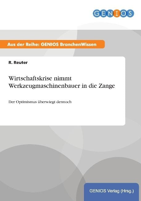 Produktbild: Wirtschaftskrise nimmt Werkzeugmaschinenbauer in die Zange