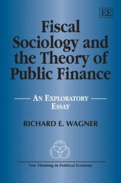 Produktbild: Wagner, R: Fiscal Sociology and the Theory of Public Financ