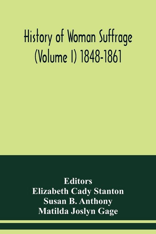 Produktbild: History of woman suffrage (Volume I) 1848-1861