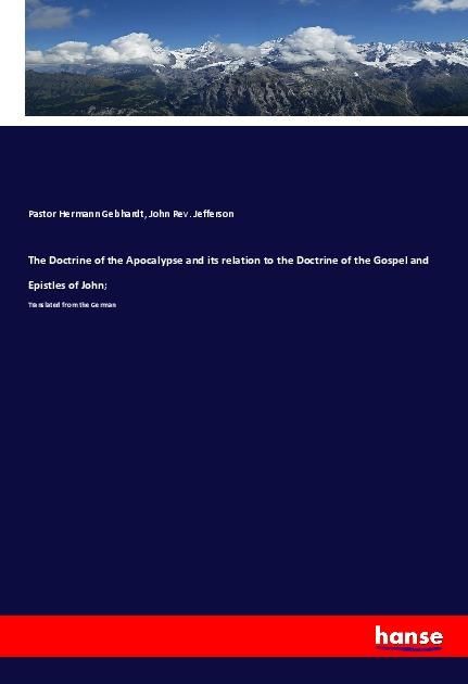 Produktbild: The Doctrine of the Apocalypse and its relation to the Doctrine of the Gospel and Epistles of John;