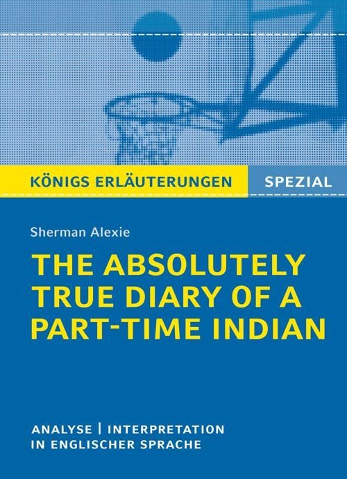 Produktbild: The Absolutely True Diary of a Part-Time Indian von Sherman Alexie