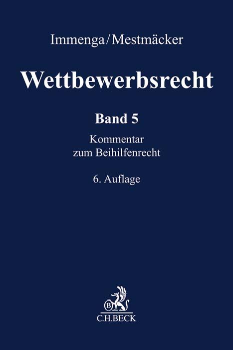 Produktbild: Wettbewerbsrecht Band 5: Beihilfenrecht. Kommentar zum Europ&auml;ischen und Deutschen Kartellrecht