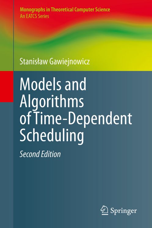 Produktbild: Models and Algorithms of Time-Dependent Scheduling