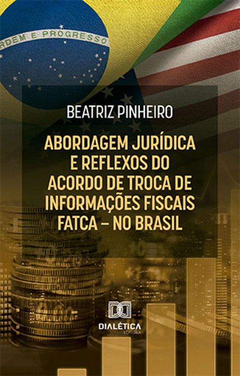 Produktbild: Abordagem jur&iacute;dica e reflexos do Acordo de Troca de Informa&ccedil;&otilde;es Fiscais - FATCA - no Brasil
