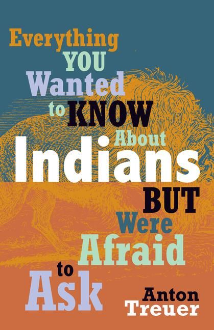 Produktbild: Everything You Wanted to Know about Indians But Were Afraid to Ask