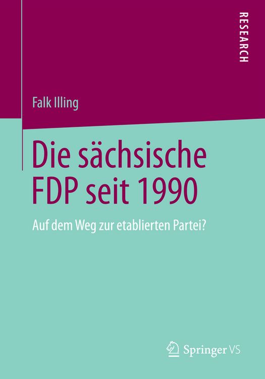Produktbild: Die s&auml;chsische FDP seit 1990