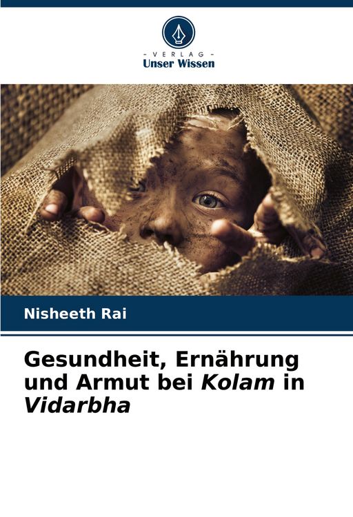Produktbild: Gesundheit, Ern&auml;hrung und Armut bei Kolam in Vidarbha