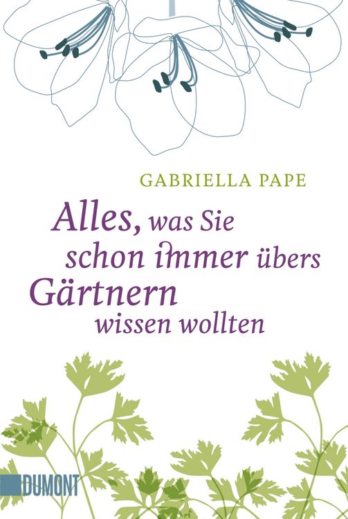 Produktbild: Alles, was Sie schon immer &uuml;bers G&auml;rtnern wissen wollten